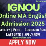 IGNOU Online MA English Admission 2025: Last Date, Fees, Eligibility & Syllabus