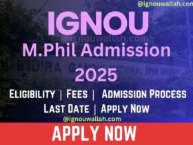 IGNOU M.Phil Admission 2025: Course, Fee, Eligibility & Application Form