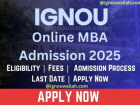IGNOU Online MBA Admission 2025: Eligibility, Fee, Application Form & Last Date
