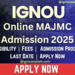 IGNOU MAJMC Admission 2025: Syllabus, Eligibility, Fee, Application Process