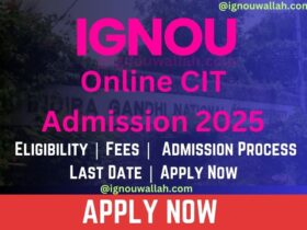 IGNOU CIT Admission 2024: Last Date, Fees, Eligibility & Syllabus