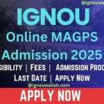 IGNOU MAGPS Admission 2025: Last Date, Fees, Eligibility & Syllabus