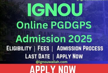 IGNOU Online PGDGPS Admission 2025: Syllabus, Eligibility, Fee & Application Form