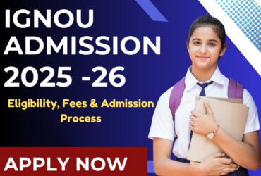 IGNOU Admission 2025-26, Last Date, UG and PG Courses, Application